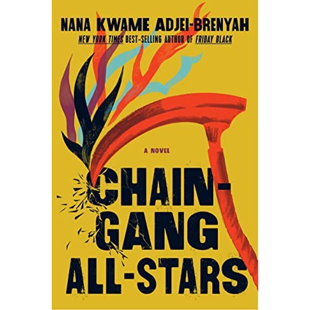Chain-Gang All-Stars by Nana Kwame Adjei-Brenyah hardcover cover