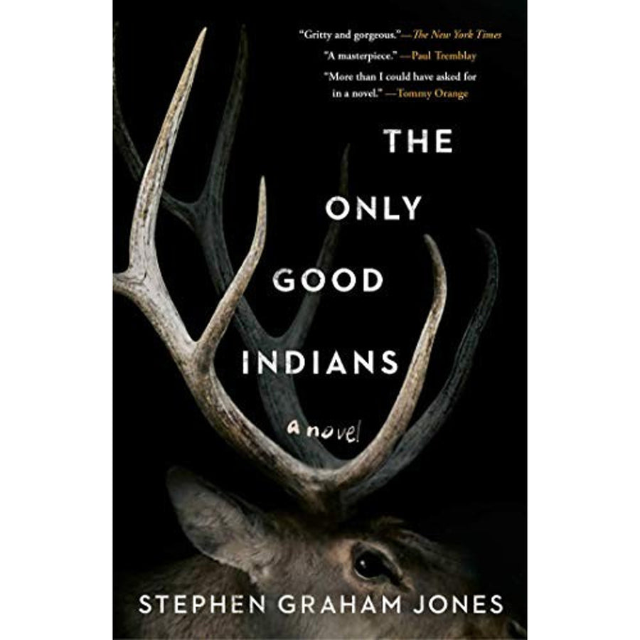 The Only Good Indians by Stephen Graham Jones book cover
