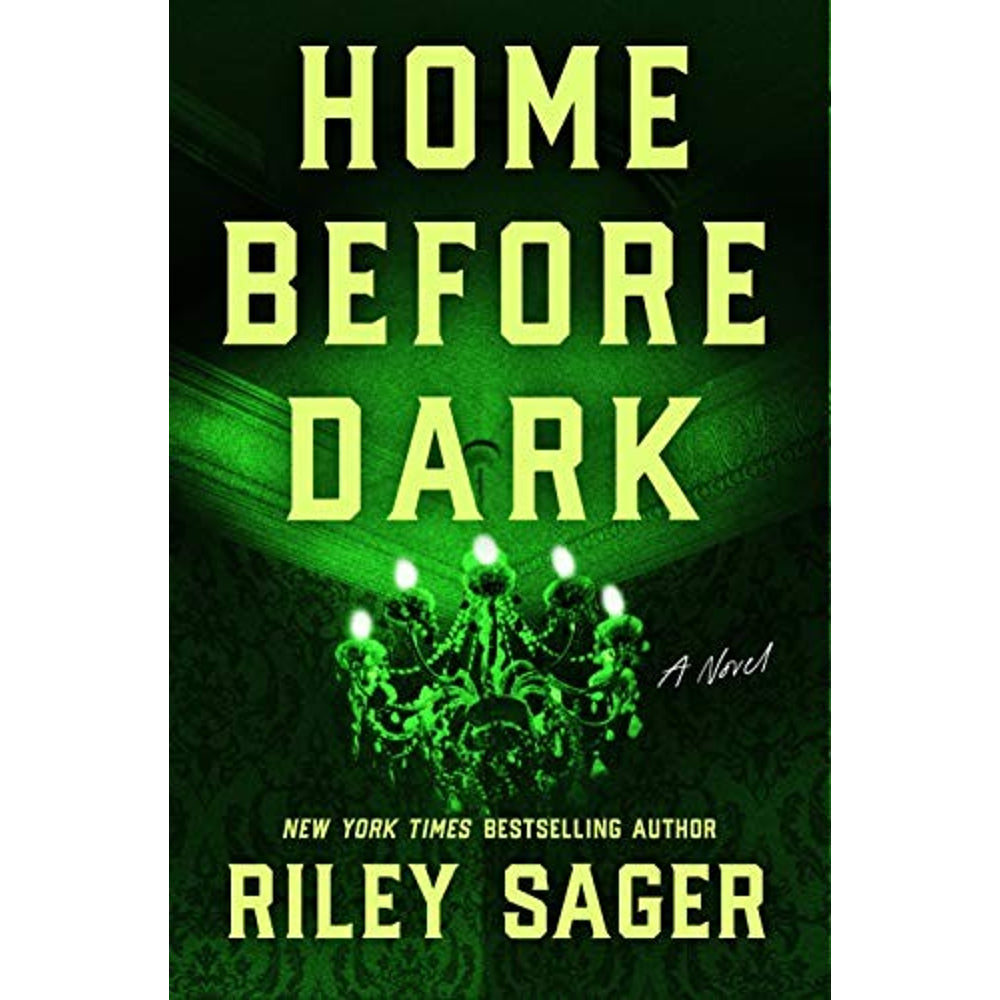 Home Before Dark by Riley Sager book cover